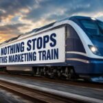 nothing stops the marketing train